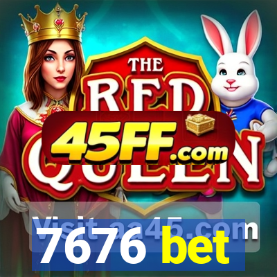 7676 bet
